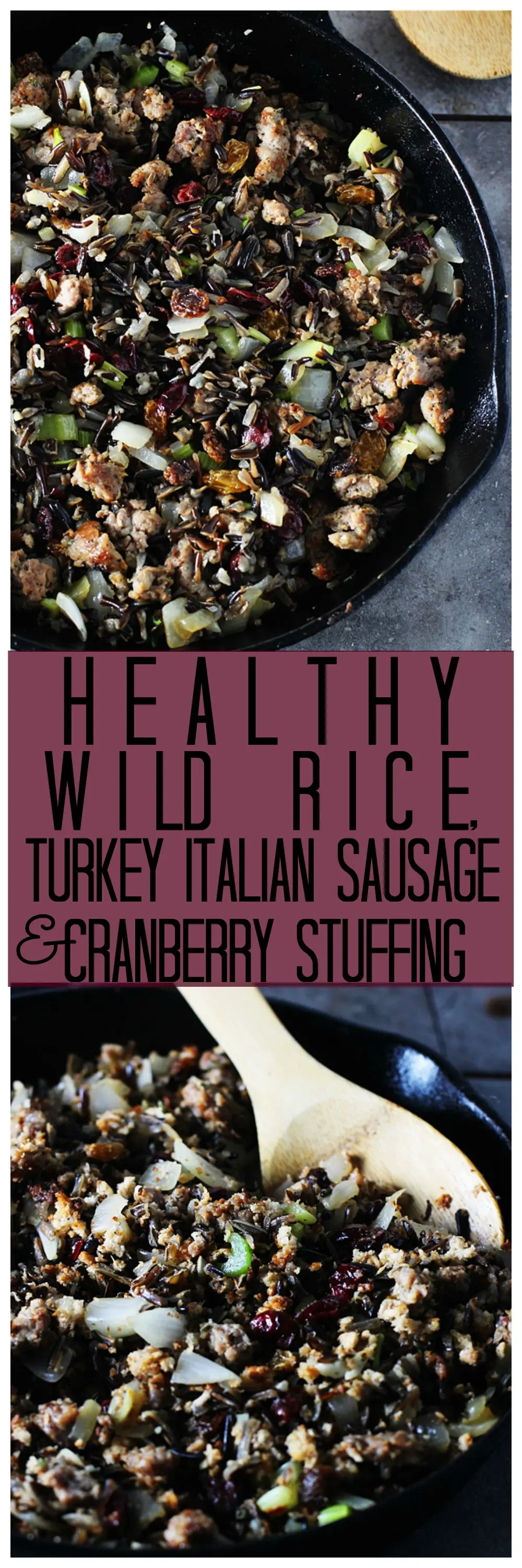 Healthy Wild Rice Stuffing with Turkey Italian Sausage, Cranberries and Pecans