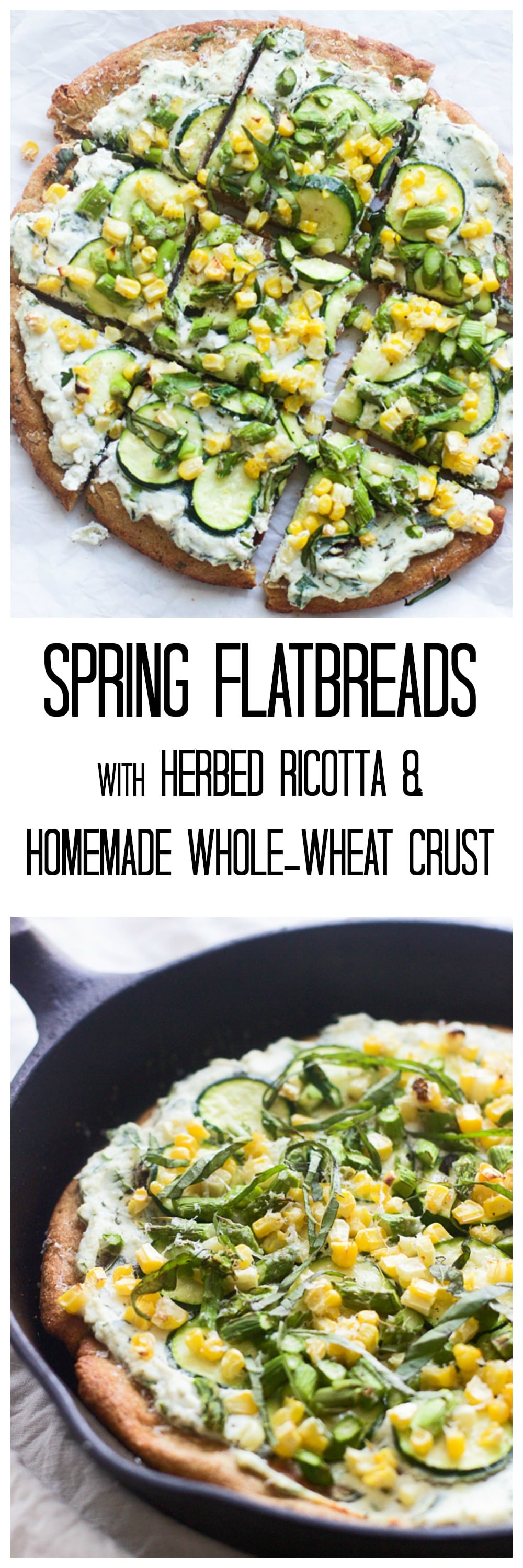 Spring Skillet Flatbreads with Herbed Ricotta and Homemade Whole-Wheat Crust
