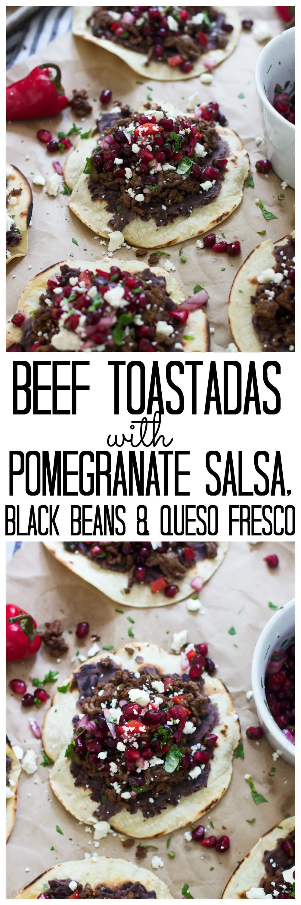 Beef Tostadas with Pomegranate Salsa, Black Beans and Queso Fresco