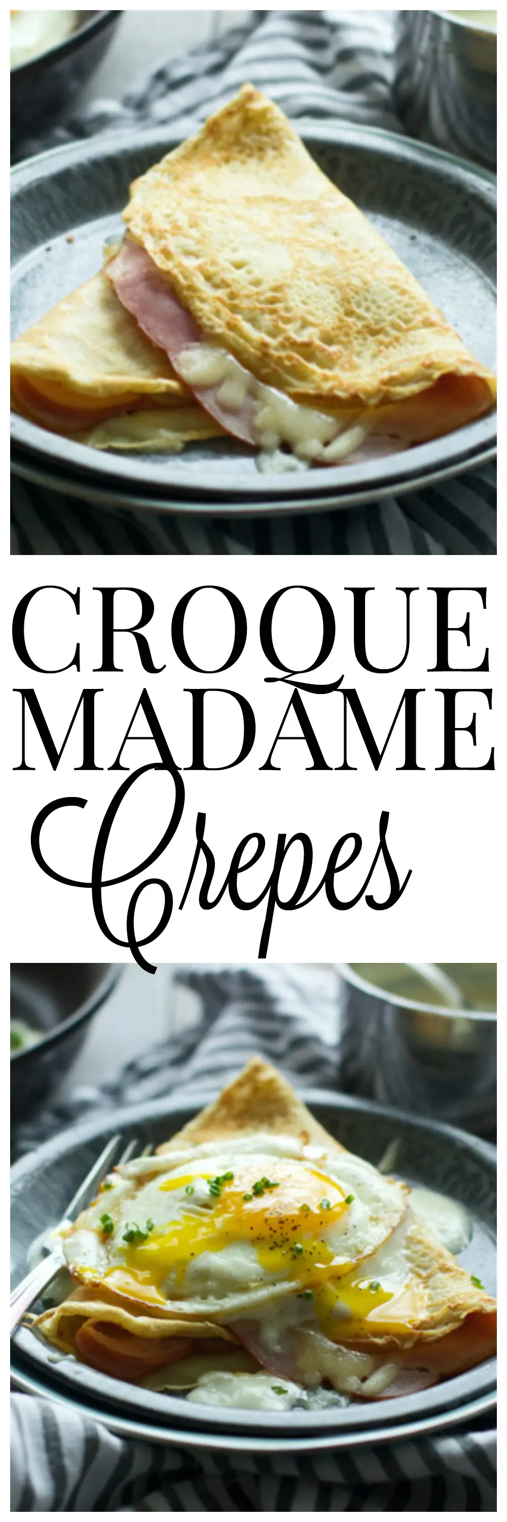 Croque Madame Crepes - An easy meal that will impress anyone!