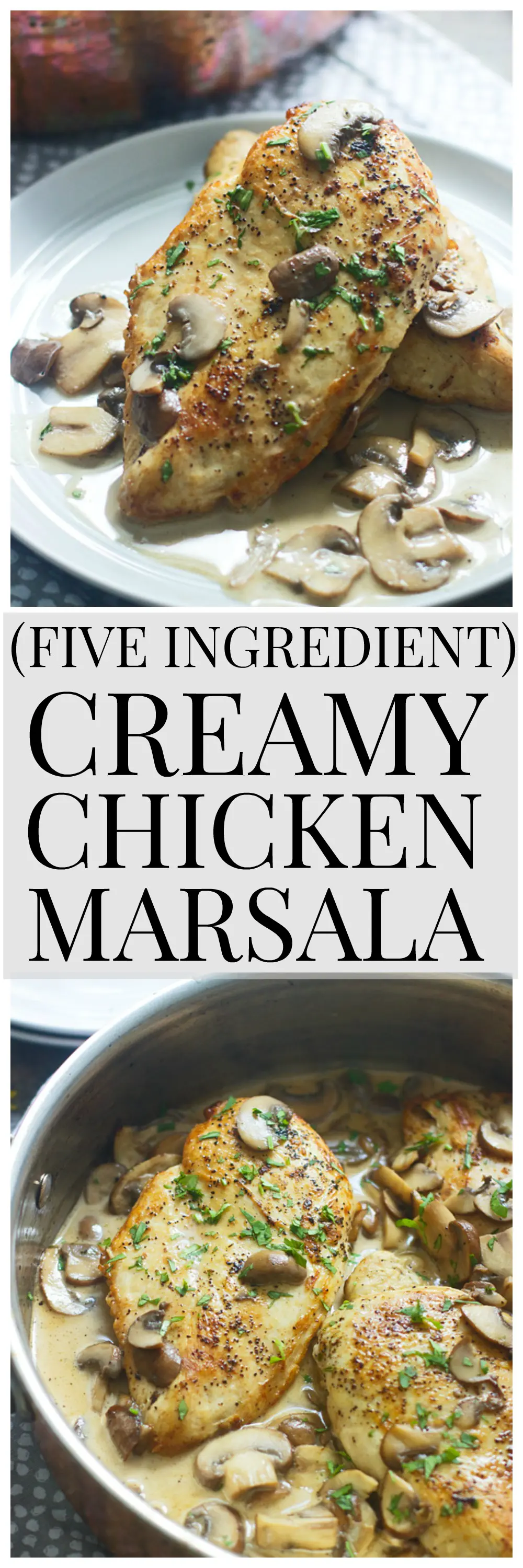 Five Ingredient Creamy Chicken Marsala- SO quick and easy!