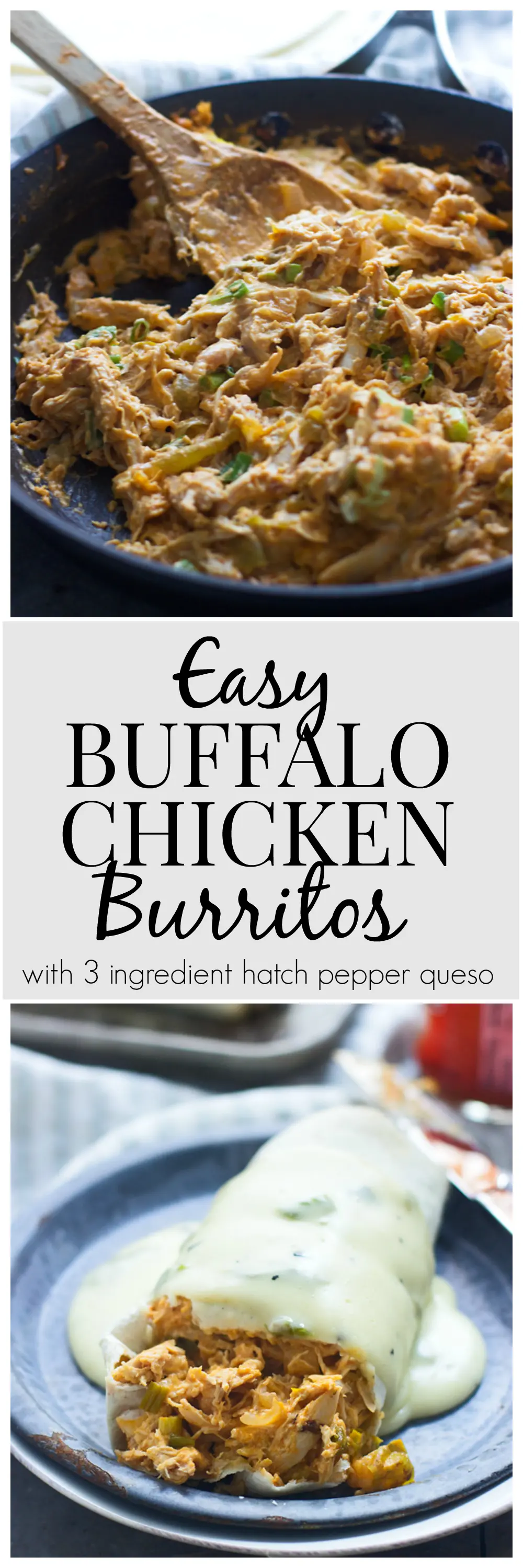 Easy Buffalo Chicken Burritos with Three Ingredient Hatch Pepper Queso