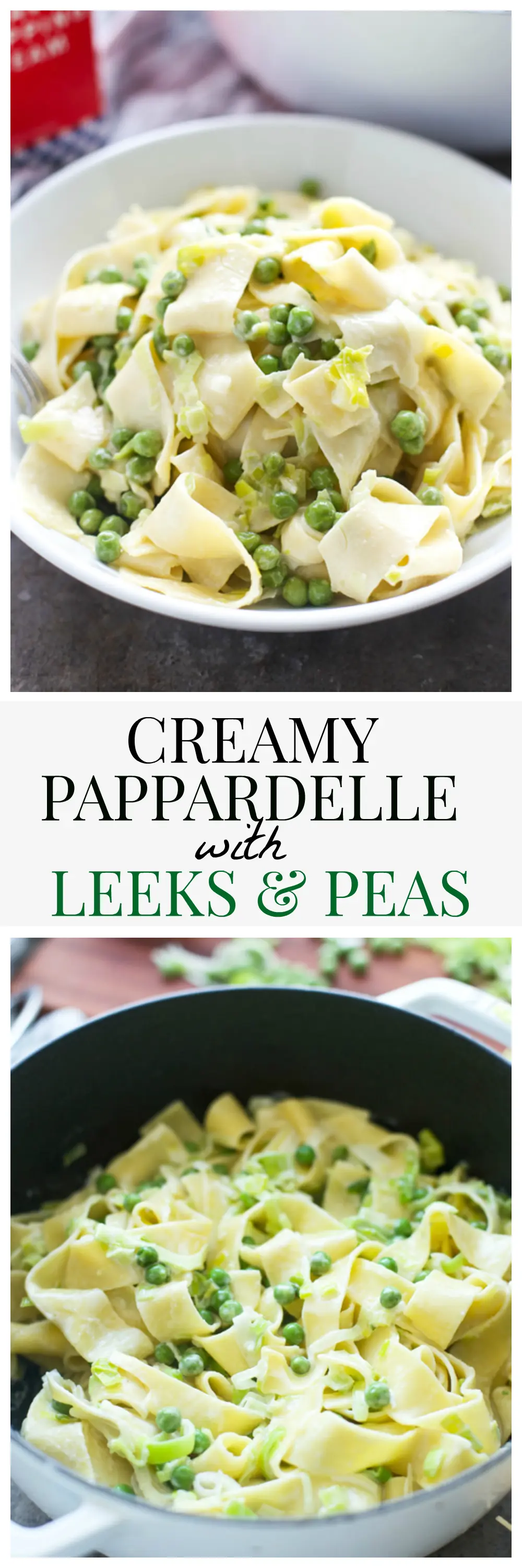 Creamy Papparadelle with Leeks and Peas