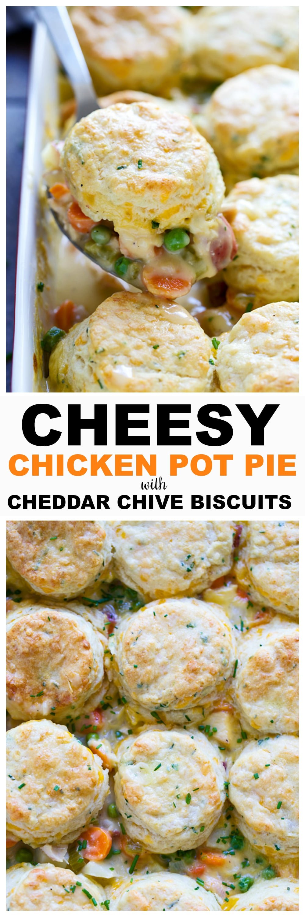 Cheesy Chicken Pot Pie with Cheddar Chive Biscuits - The BEST chicken pot pie! 