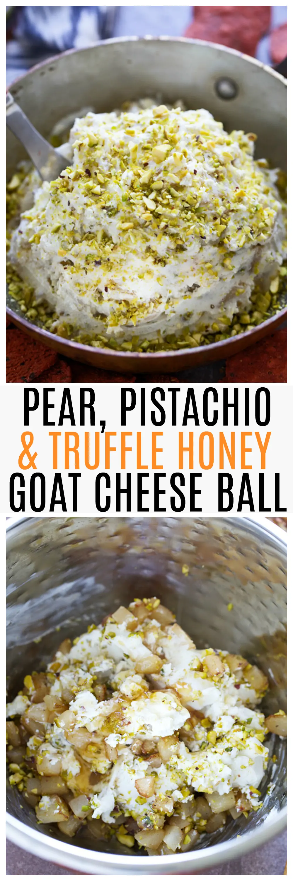 Pear, Pistachio and Truffle Honey Goat Cheese Ball