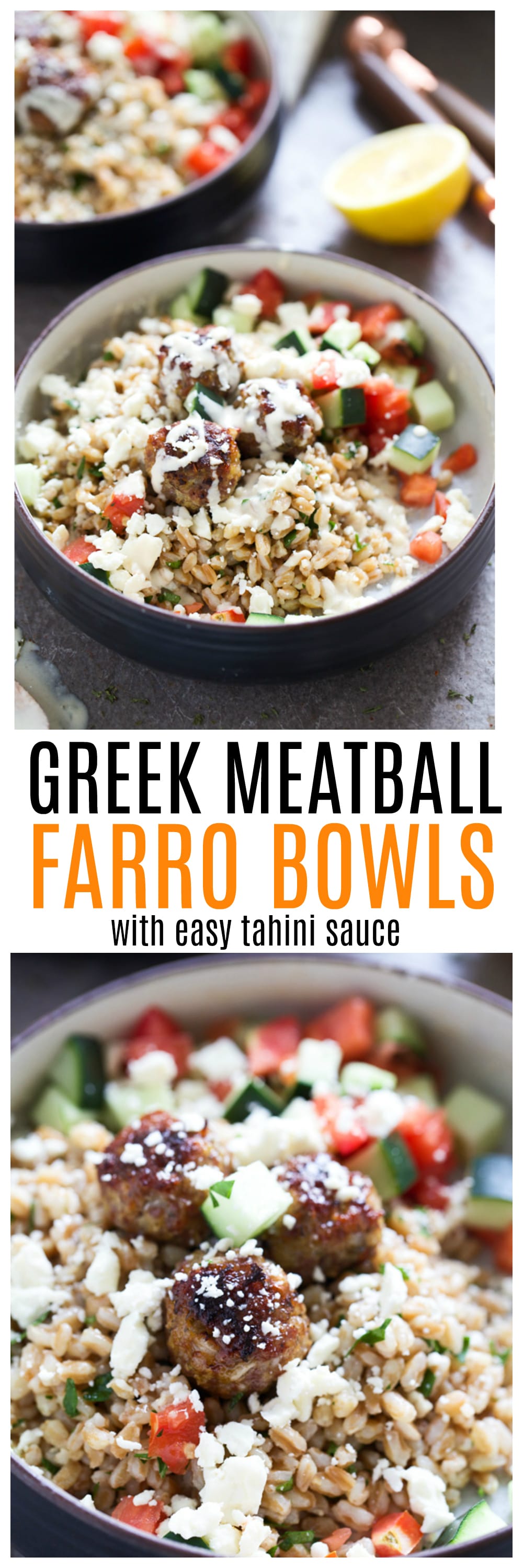 Greek Meatball Farro Bowls with Easy Tahini Sauce