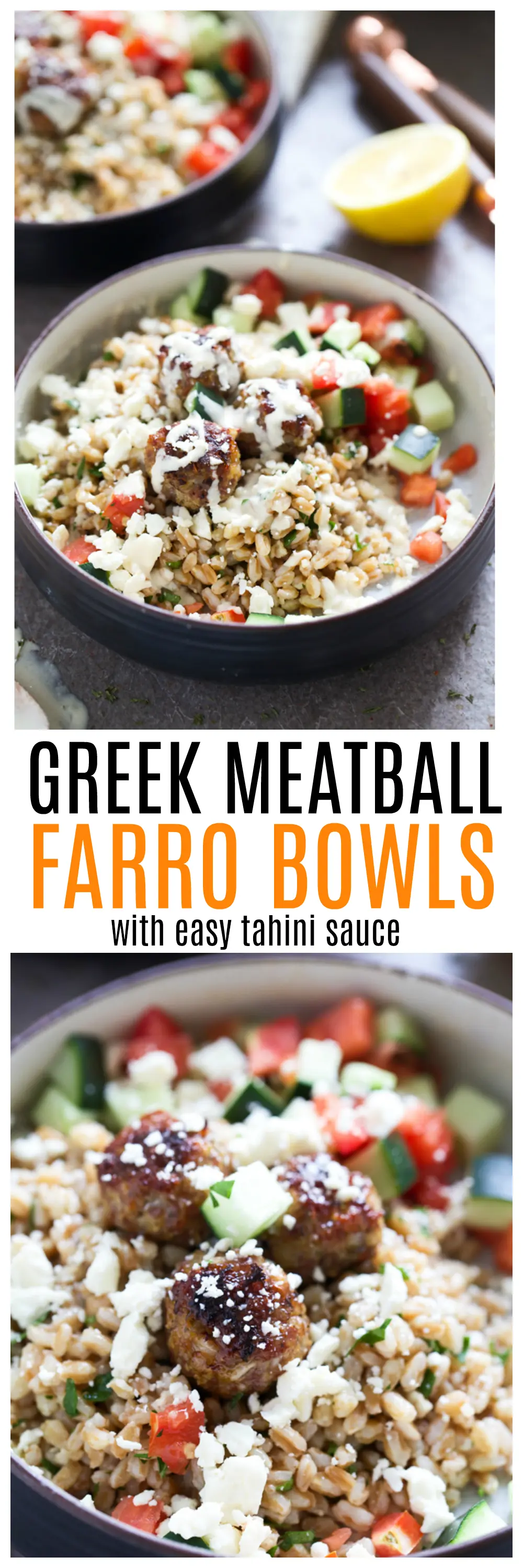 Greek Meatball Farro Bowls with Easy Tahini Sauce