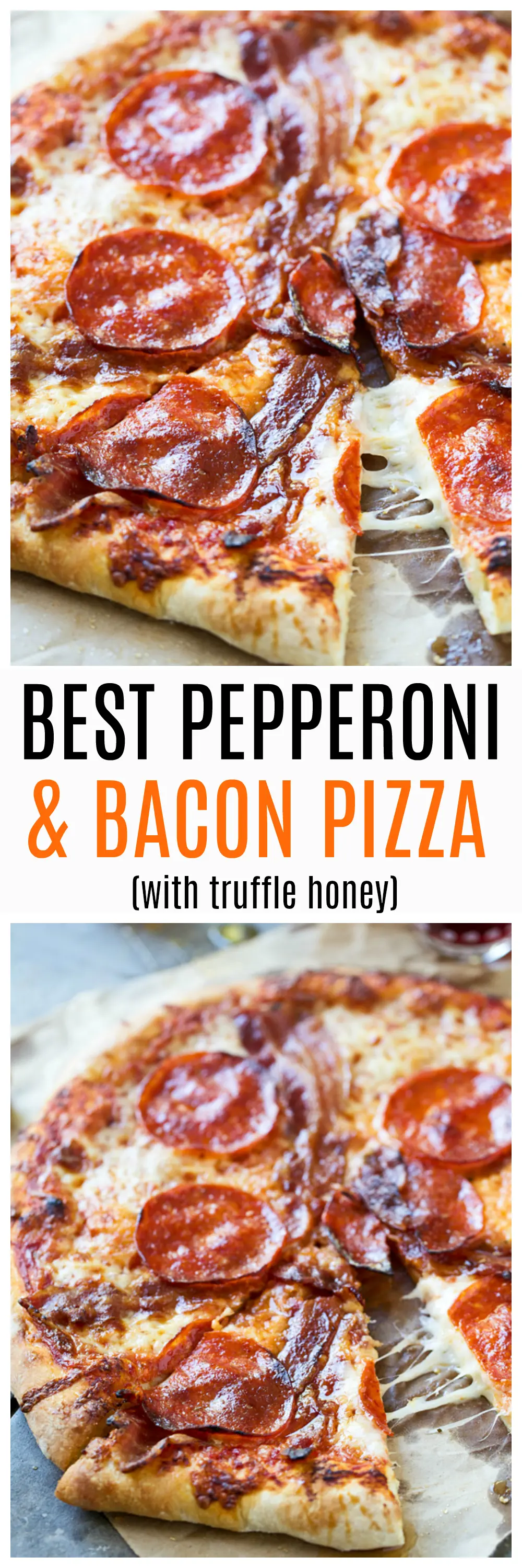 Best Pepperoni &amp; Bacon Pizza with Truffle Honey