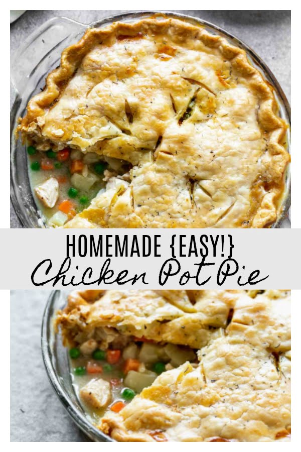 Homemade Easy Chicken Pot Pie: Minimal effort for the most delicious homemade chicken pot pie!