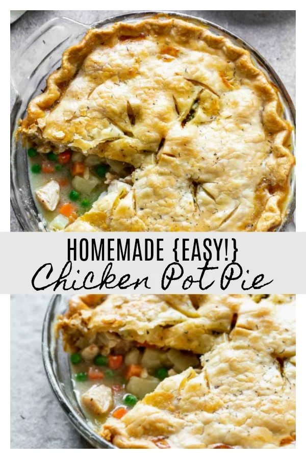 Homemade Easy Chicken Pot Pie: Minimal effort for the most delicious homemade chicken pot pie!