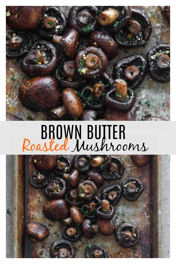 Mushrooms roasted in brown butter, tons of garlic, and hint of balsamic vinegar. So easy and will surely turn you into a mushroom lover! 