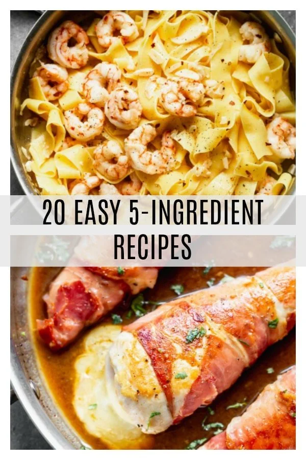 20 Easy 5-Ingredient Recipes that are anything but boring! We've got you covered from pastas to chicken, soups and beyond. 
