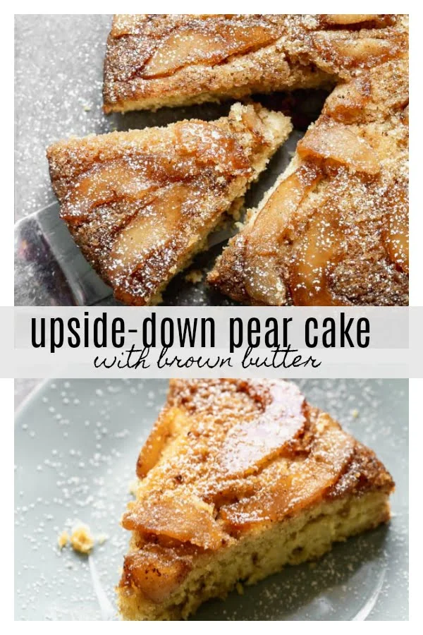 Upside-Down Pear Cake with Brown Butter. This slightly sweet fall cake is studded with nutty brown butter, warm spices, and covered with pears. Easy to make, and even easier to impress with!
