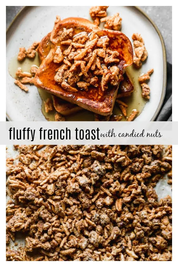 Fluffy French Toast with Candied Nuts (Dairy free!)